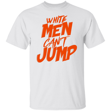 White Men Can't Jump T-Shirt CustomCat