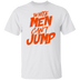 White Men Can't Jump T-Shirt CustomCat