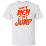 White Men Can't Jump T-Shirt CustomCat