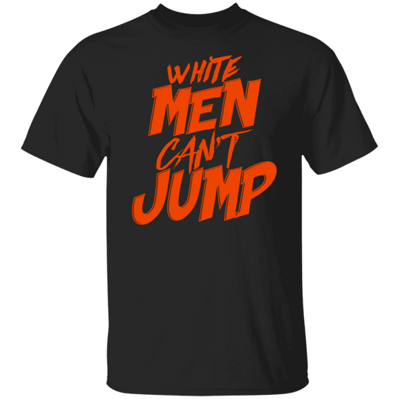 White Men Can't Jump T-Shirt CustomCat