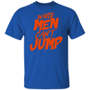 White Men Can't Jump T-Shirt CustomCat