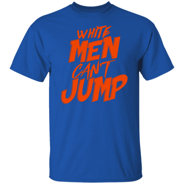 White Men Can't Jump T-Shirt CustomCat