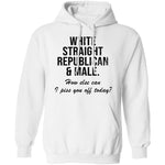 White Straight Republican Male How Else Can I Piss You Off Today T-Shirt CustomCat