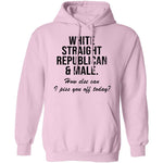 White Straight Republican Male How Else Can I Piss You Off Today T-Shirt CustomCat