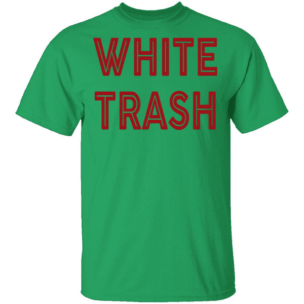 White Trash T-Shirt CustomCat