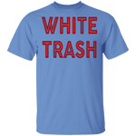 White Trash T-Shirt CustomCat
