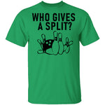 Who Gives A Split Bowling T-Shirt CustomCat