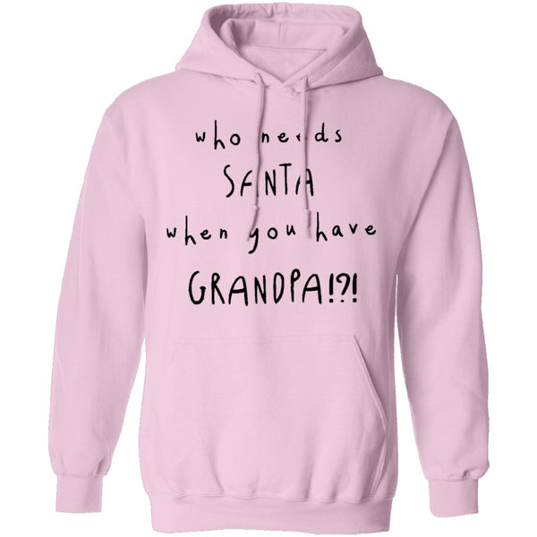 Who Needs Santa When You Have Grandpa T-Shirt CustomCat