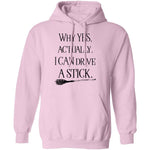 Why Yes Actually I Can Crive A Stick T-Shirt CustomCat
