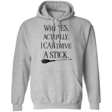 Why Yes Actually I Can Crive A Stick T-Shirt