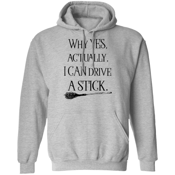 Why Yes Actually I Can Crive A Stick T-Shirt CustomCat