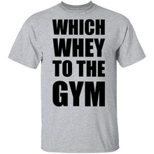 Wich Whey To The Gym T-Shirt