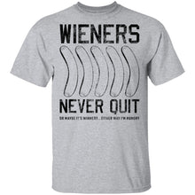 Wieners Never Quit T-Shirt