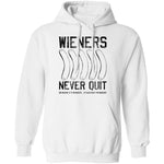 Wieners Never Quit T-Shirt CustomCat