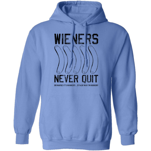 Wieners Never Quit T-Shirt CustomCat