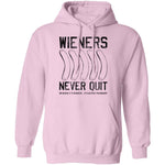 Wieners Never Quit T-Shirt CustomCat