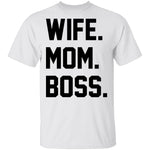 Wife Mom Boss T-Shirt CustomCat
