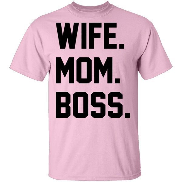 Wife Mom Boss T-Shirt CustomCat
