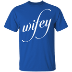 Wifey T-Shirt CustomCat