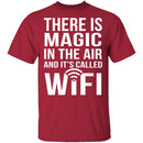 Wifi Is Magic T-Shirt CustomCat
