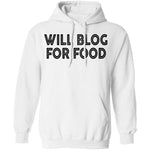 Will Blog For Food T-Shirt CustomCat