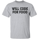Will Code For Food T-Shirt CustomCat
