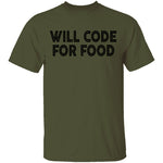 Will Code For Food T-Shirt CustomCat