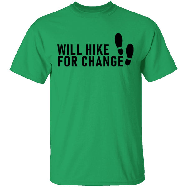 Will Hike For Change T-Shirt CustomCat