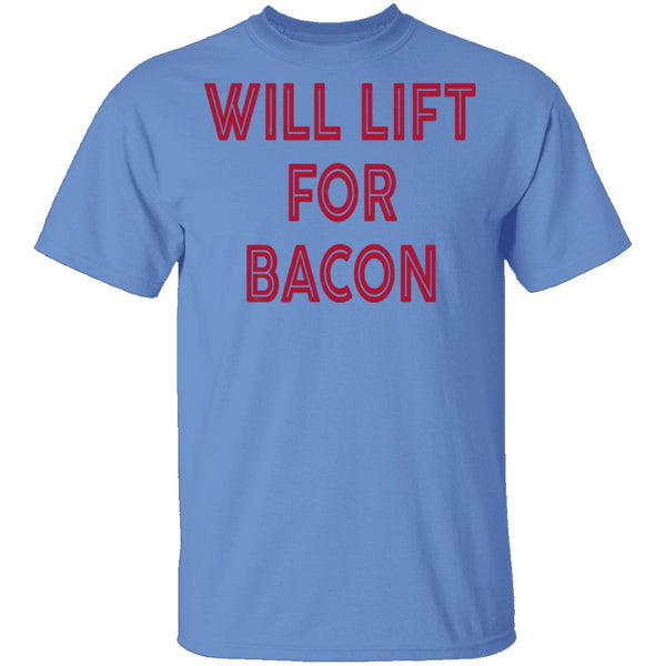 Will Lift for Bacon T-Shirt CustomCat
