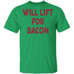 Will Lift for Bacon T-Shirt CustomCat