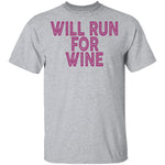 Will Run For Wine T-Shirt CustomCat