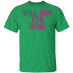 Will Run For Wine T-Shirt CustomCat