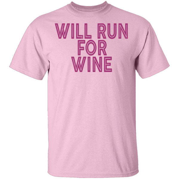 Will Run For Wine T-Shirt CustomCat