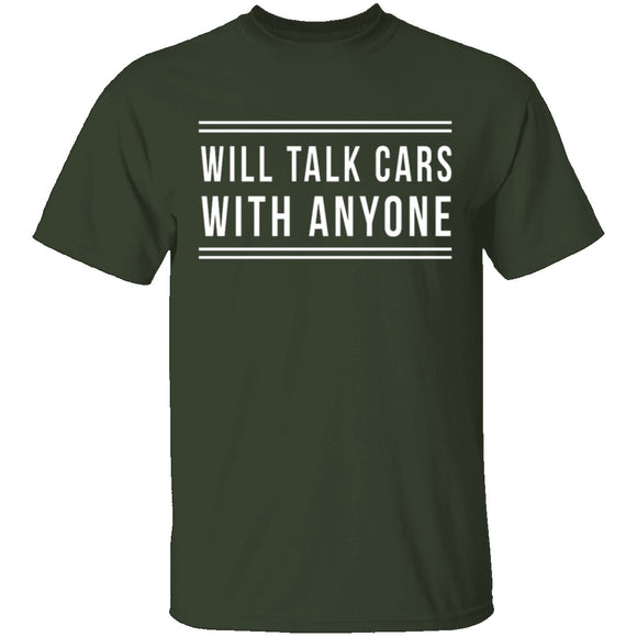 Will Talk Cars With Anyone T-Shirt CustomCat