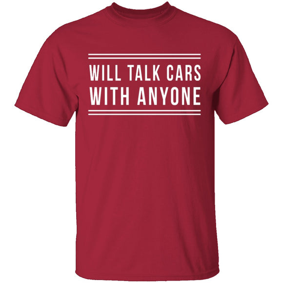 Will Talk Cars With Anyone T-Shirt CustomCat