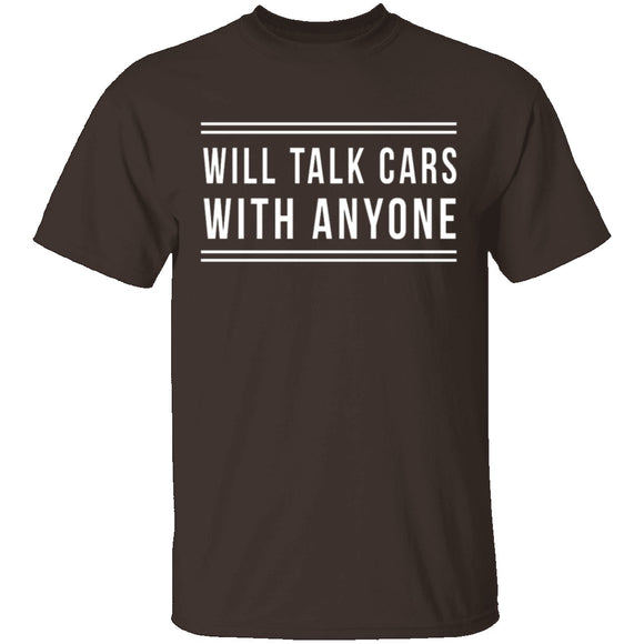 Will Talk Cars With Anyone T-Shirt CustomCat