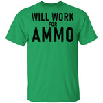 Will Work For Ammo T-Shirt CustomCat