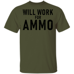 Will Work For Ammo T-Shirt CustomCat
