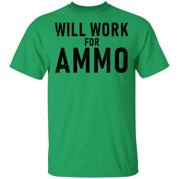 Will Work For Ammo T-Shirt CustomCat