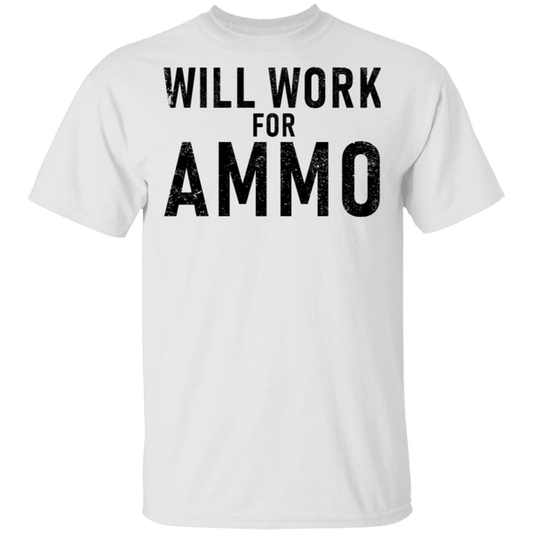 Will Work For Ammo T-Shirt CustomCat