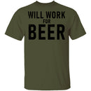 Will Work For Beer T-Shirt CustomCat