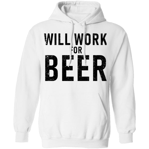 Will Work For Beer T-Shirt CustomCat