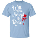 Will You Accept This Rose T-Shirt CustomCat