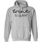 Wine All Night T-Shirt CustomCat