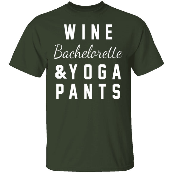 Wine Bachelorette & Yoga Pants T-Shirt CustomCat