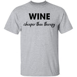 Wine Cheaper Than Therapy T-Shirt CustomCat