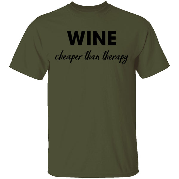 Wine Cheaper Than Therapy T-Shirt CustomCat