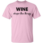 Wine Cheaper Than Therapy T-Shirt CustomCat