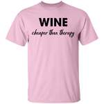 Wine Cheaper Than Therapy T-Shirt CustomCat