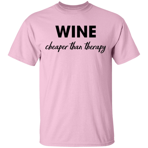 Wine Cheaper Than Therapy T-Shirt CustomCat